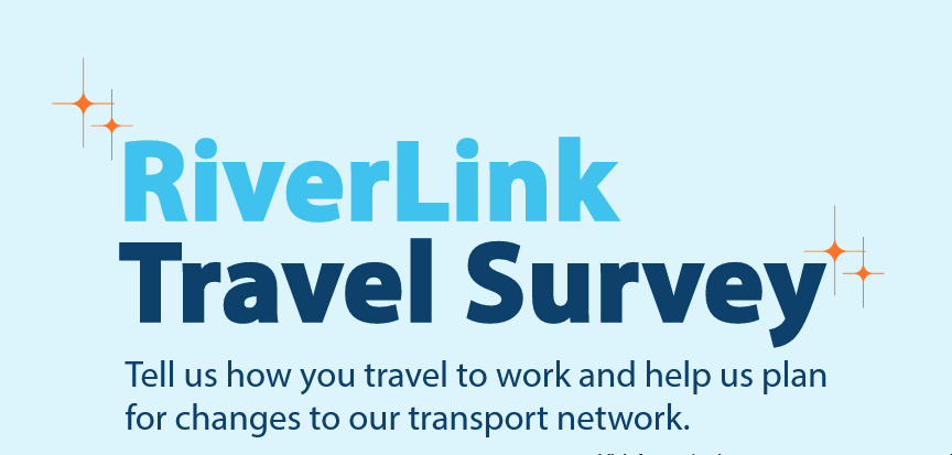 Riverlink Travel Survey Riverlink Travel Survey